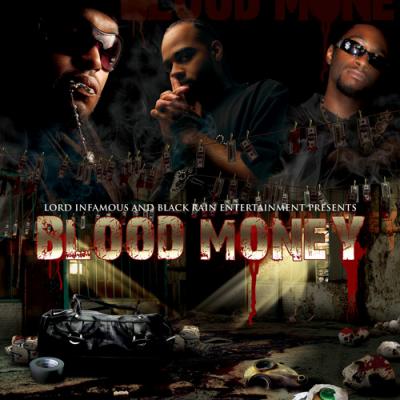 Lord Infamous And Black Rain Presents: Blood Money (2009)