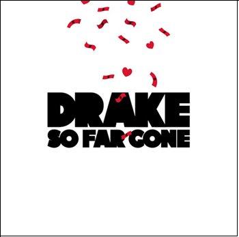 Drake - So Far Gone (2009)