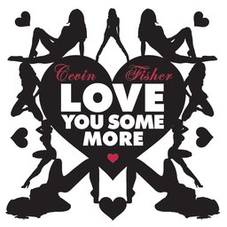 Cevin Fisher - Love U Some More (Peter Rauhoffer Remix)
